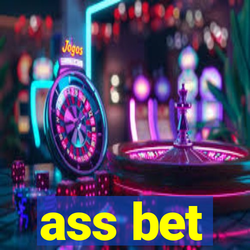 ass bet